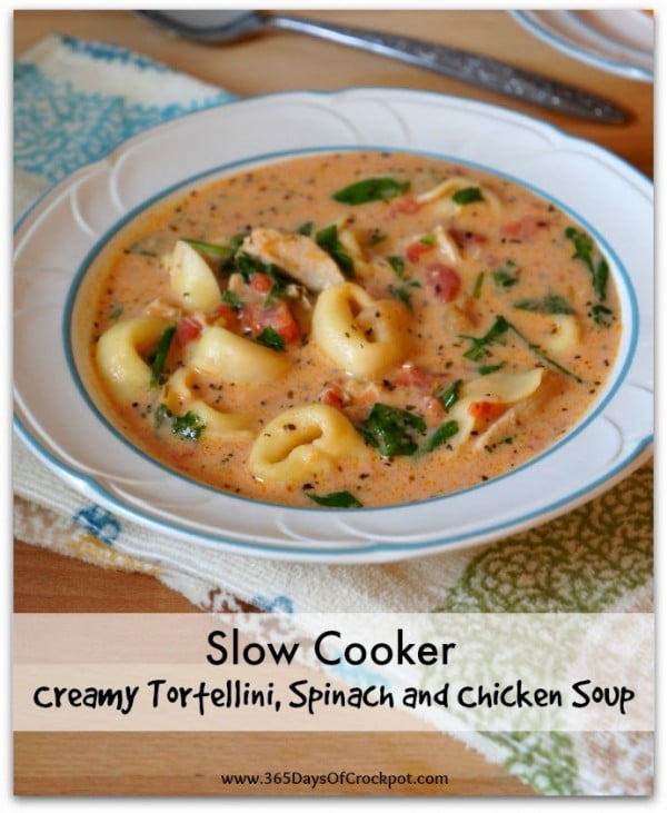 Slow Cooker Creamy Tortellini, Spinach and Chicken Soup #chicken #soup #dinner #recipe