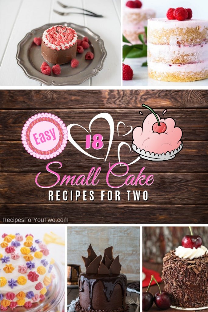 18 Easy & Delicious Small Cake Recipes to Serve Two