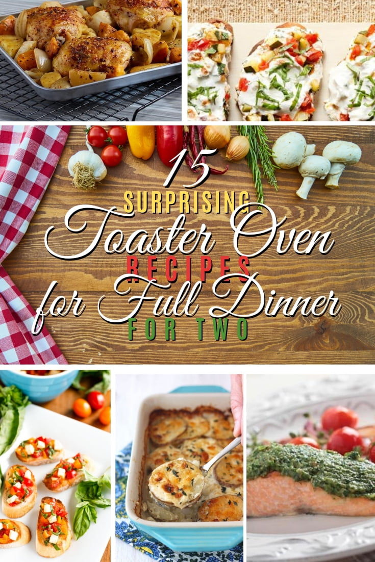 Make a full dinner in your toaster oven to serve two! Great list of recipes for a quick and easy dinner night for two #recipe #toasteroven #dinner