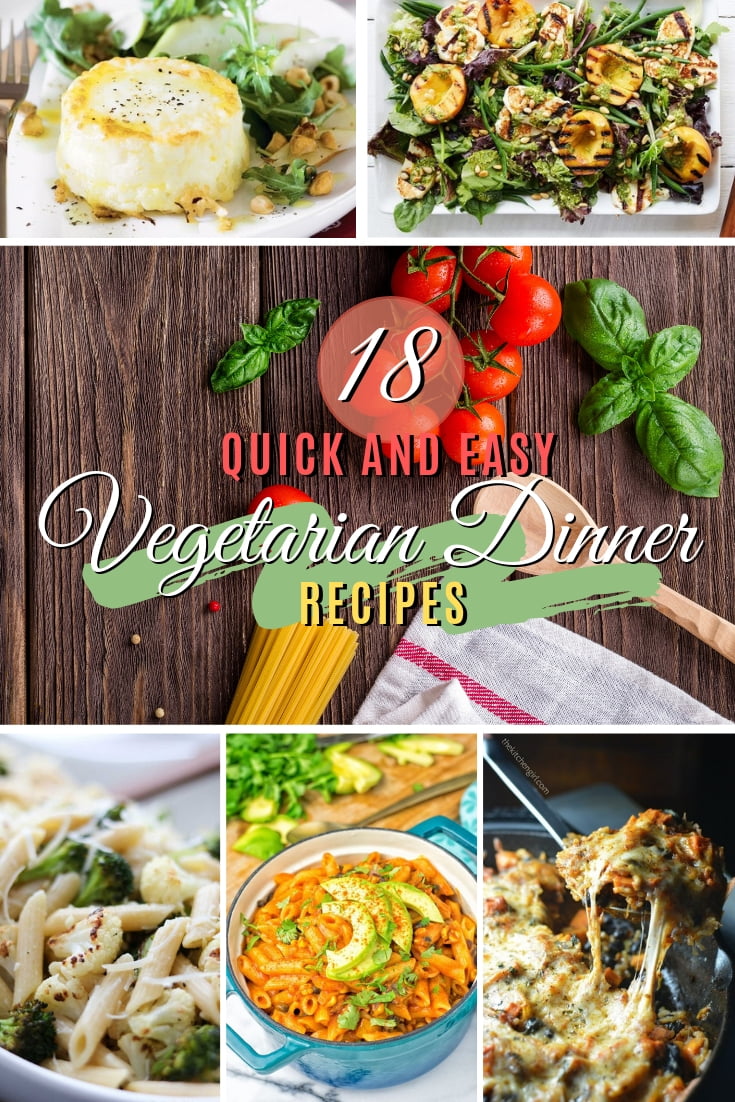 18 Quick and Easy Vegetarian Dinner Recipes