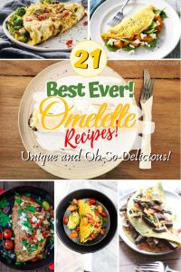 25 Best Omelette Recipes Ever (Unique and Oh-So-Delicious)