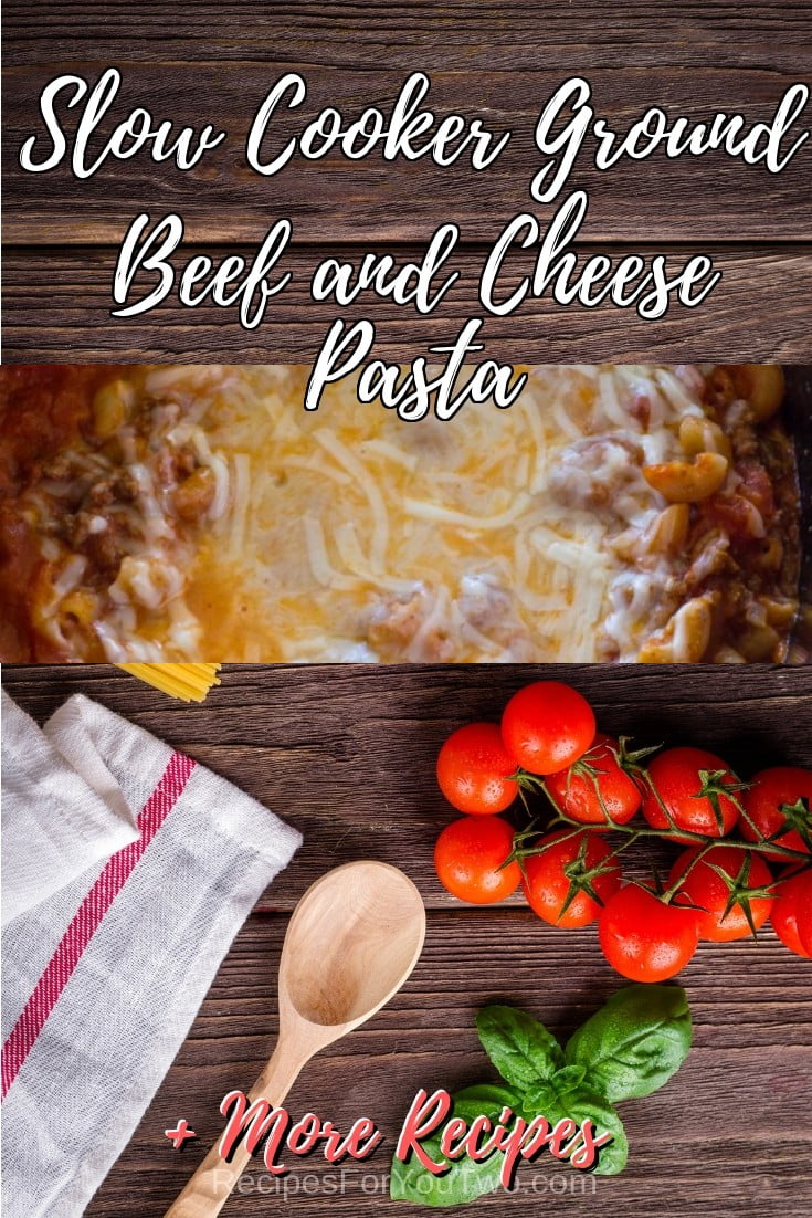 Slow Cooker Ground Beef and Cheese Pasta #crockpot #slowcooker #pasta #dinner #food #recipe