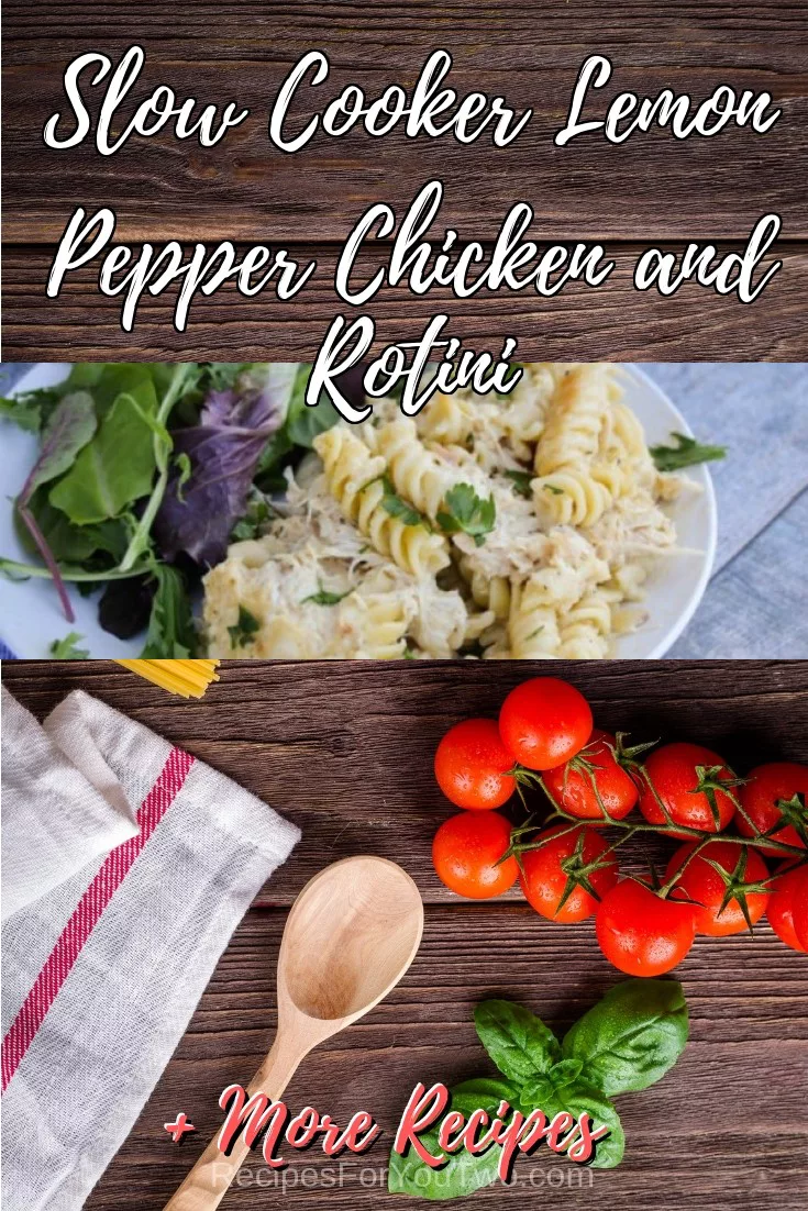 Slow Cooker Lemon Pepper Chicken and Rotini #crockpot #slowcooker #pasta #dinner #food #recipe