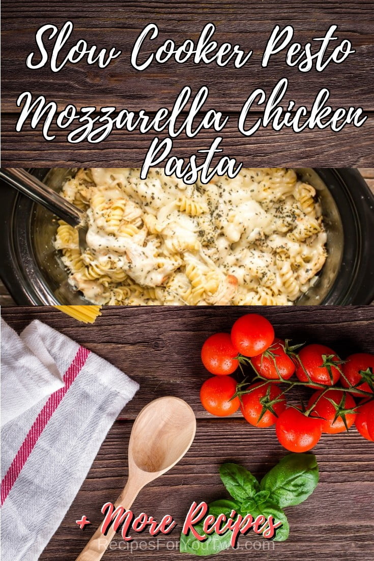 Slow Cooker Pesto Mozzarella Chicken Pasta #crockpot #slowcooker #pasta #dinner #food #recipe