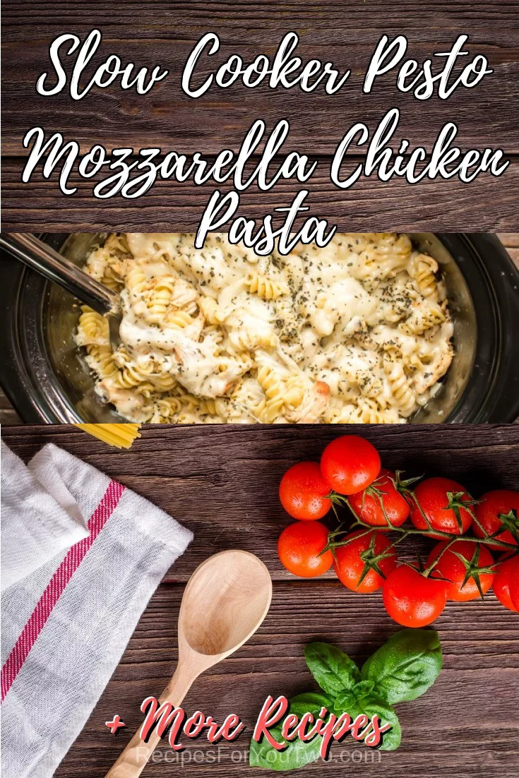 Slow Cooker Pesto Mozzarella Chicken Pasta #crockpot #slowcooker #pasta #dinner #food #recipe