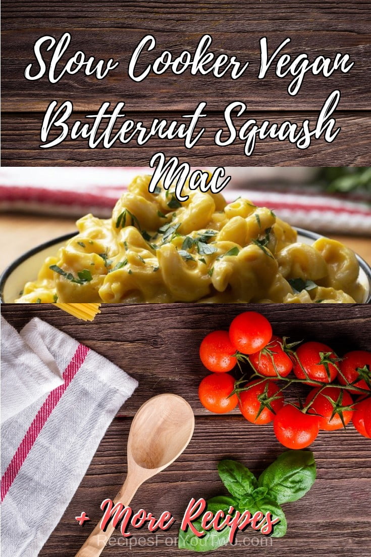 Slow Cooker Vegan Butternut Squash Mac #crockpot #slowcooker #pasta #dinner #food #recipe