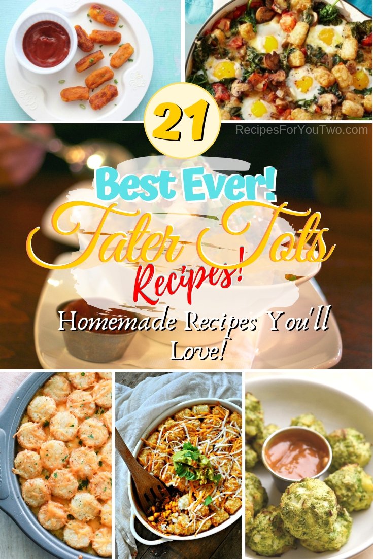 Choose from the best homemade tater tots recipes ever! #tatertots #snack #breakfast #dinner #food